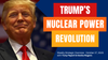 Strategic Overview - Trump's Nuclear Revolution - Powering America First - October 27, 2025