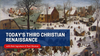 Saturday Class - Today's Third Christian Renaissance - January 10, 2026