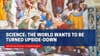 Saturday Class - Science: The World Wants to be Turned Upside-Down - March 29, 2026